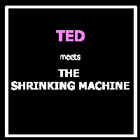 = The Shrink O Matic =